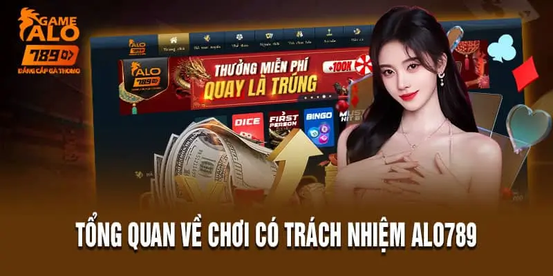 Chơi Có Trách Nhiệm Khi Cá Cược Tại Alo789 Năm 2024